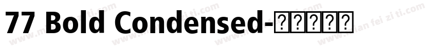77 Bold Condensed字体转换
